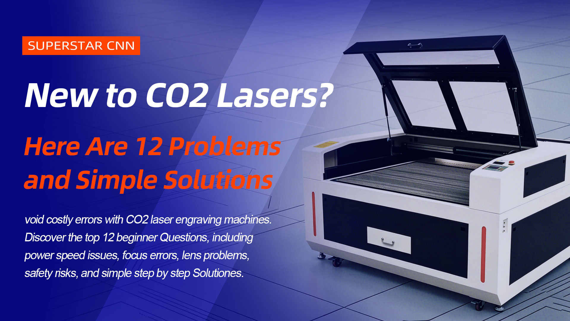 New to CO2 Lasers? Here Are 12 Problems and Simple Solutions