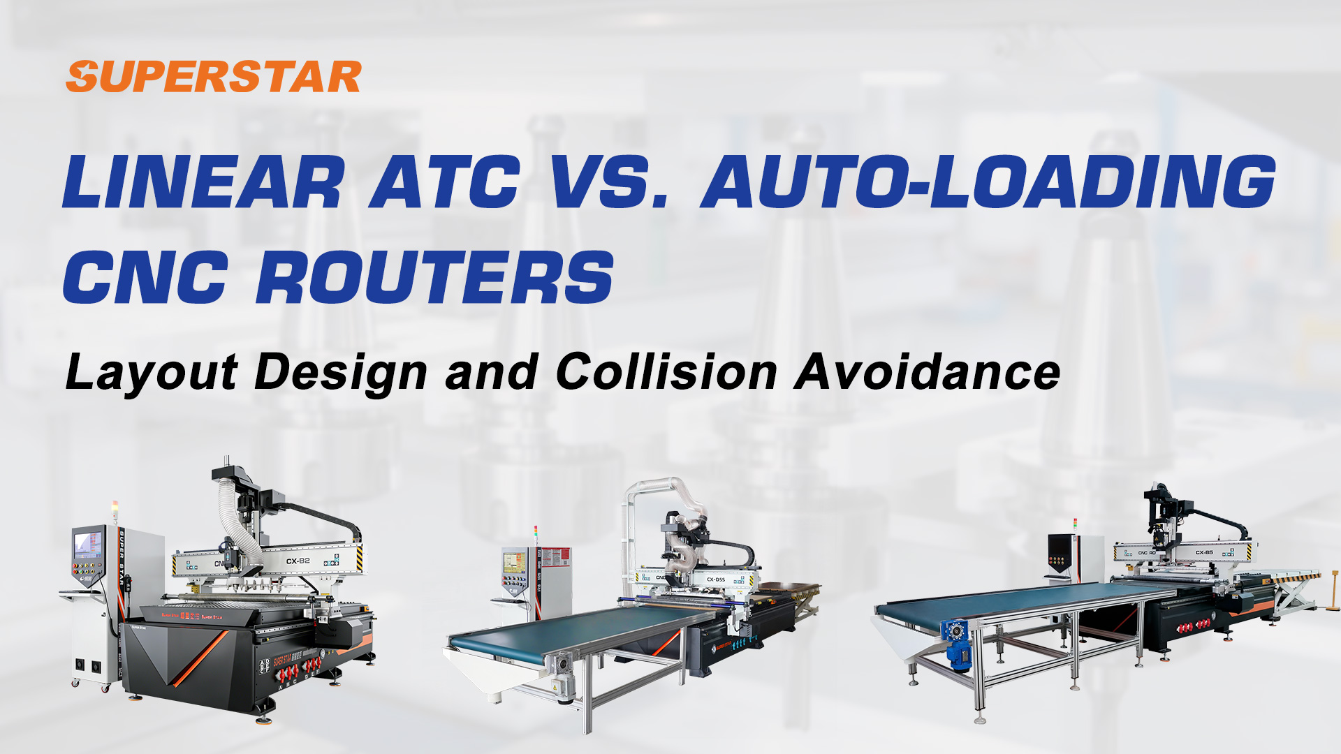 Linear ATC Auto-Loading CNC Routers Layout Design and Collision Avoidance