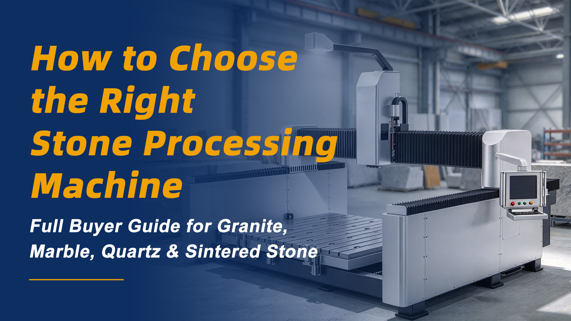 How to Choose the Right Stone Processing Machine: A Complete Buyer’s Guide